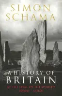 Histoire de la Grande-Bretagne - Volume 1 - Au bord du monde ? 3000 AV. J.-C. - 1603 - History of Britain - Volume 1 - At the Edge of the World? 3000 BC-AD 1603