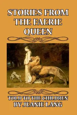 Histoires de la reine des fées racontées aux enfants - Stories from the Faerie Queen Told to the Children