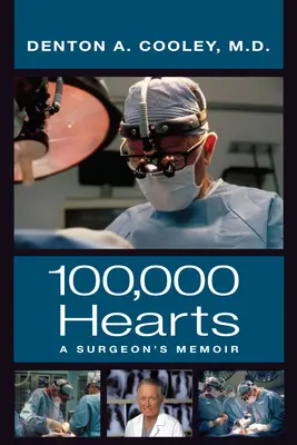 Cent mille cœurs : Les mémoires d'un chirurgien - One Hundred Thousand Hearts: A Surgeon's Memoir