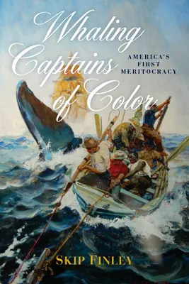 Les capitaines de baleine de couleur : la première méritocratie américaine - Whaling Captains of Color: America's First Meritocracy