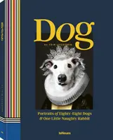 Chien : Portraits de quatre-vingt-huit chiens et d'un petit lapin malicieux - Dog: Portraits of Eighty-Eight Dogs and One Little Naughty Rabbit