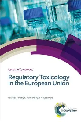 La toxicologie réglementaire dans l'Union européenne - Regulatory Toxicology in the European Union