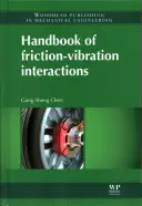 Manuel des interactions frottement-vibration - Handbook of Friction-Vibration Interactions