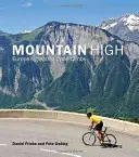 Mountain High - Les 50 plus belles ascensions cyclistes d'Europe - Mountain High - Europe's 50 Greatest Cycle Climbs