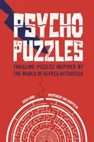 Casse-tête psychologiques : Des énigmes palpitantes inspirées de l'univers d'Alfred Hitchcock - Psycho Puzzles: Thrilling Puzzles Inspired by the World of Alfred Hitchcock