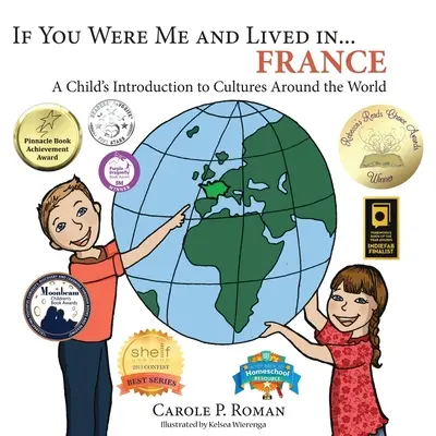 Si tu étais moi et que tu vivais en... France : Une introduction aux cultures du monde pour les enfants - If You Were Me and Lived in... France: A Child's Introduction to Cultures Around the World