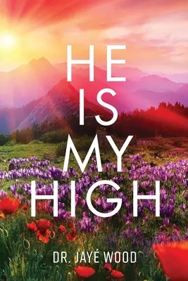 Il est mon sommet - He Is My High