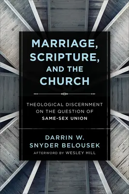 Le mariage, l'Écriture et l'Église : Discernement théologique sur la question de l'union entre personnes de même sexe - Marriage, Scripture, and the Church: Theological Discernment on the Question of Same-Sex Union