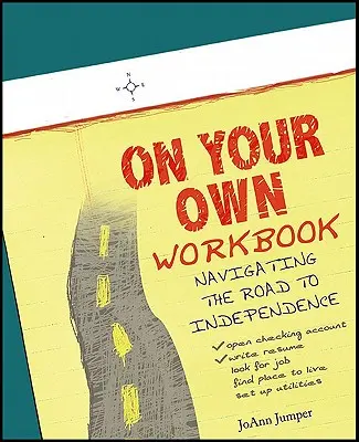 Cahier d'exercices pour l'autonomie : Naviguer sur le chemin de l'indépendance - On Your Own Workbook: Navigating the Road to Independence