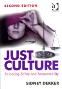 Une culture juste : Équilibrer la sécurité et la responsabilité - Just Culture: Balancing Safety and Accountability