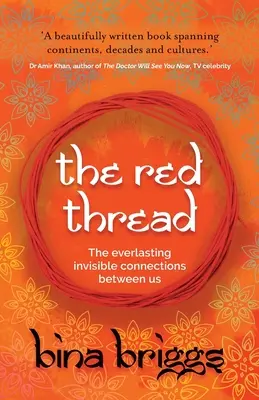 Le fil rouge : Les liens invisibles et éternels qui nous unissent - The Red Thread: The Everlasting Invisible Connections Between Us