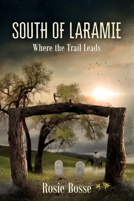 Au sud de Laramie (Livre n°3) - South of Laramie (Book #3)