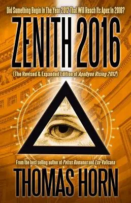 Zenith 2016 : Quelque chose a-t-il commencé en 2012 et atteindra-t-il son apogée en 2016 ? - Zenith 2016: Did Something Begin in the Year 2012 That Will Reach Its Apex in 2016?