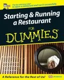 La création et la gestion d'un restaurant pour les nuls - édition britannique - Starting and Running a Restaurant For Dummies - UK Edition