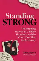 Les deux mentors : une histoire moderne Une confrérie improbable et l'affaire judiciaire qui a marqué l'histoire - Standing Strong: An Unlikely Sisterhood and the Court Case That Made History