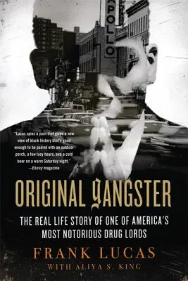 Original Gangster : L'histoire vraie de l'un des barons de la drogue les plus célèbres d'Amérique - Original Gangster: The Real Life Story of One of America's Most Notorious Drug Lords