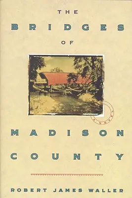 Les ponts du comté de Madison - The Bridges of Madison County