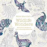 Millie Marotta's Wildlife Wonders - illustrations préférées des aventures de coloriage - Millie Marotta's Wildlife Wonders - favourite illustrations from colouring adventures