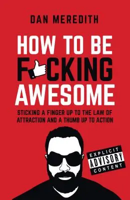 How To Be F*cking Awesome (en anglais) - How To Be F*cking Awesome