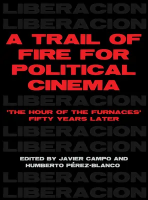 Une piste de feu pour le cinéma politique - A Trail of Fire for Political Cinema