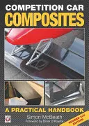 Competition Car Composites : Un manuel pratique (2e édition révisée) - Competition Car Composites: A Practical Handbook (Revised 2nd Edition)