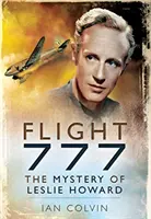 Le vol 777 : Le mystère de Leslie Howard - Flight 777: The Mystery of Leslie Howard