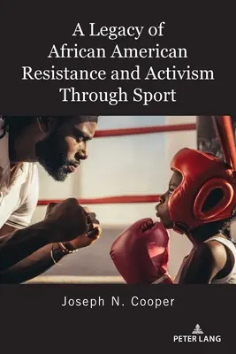 Un héritage de résistance et d'activisme afro-américain à travers le sport - A Legacy of African American Resistance and Activism Through Sport