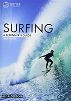 Le surf : Guide du débutant - Surfing: A Beginner's Guide