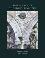 La Venise de Ruskin : Les pierres revisitées - Ruskin's Venice: The Stones Revisited