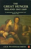 La grande faim : Irlande : 1845-1849 - The Great Hunger: Ireland: 1845-1849