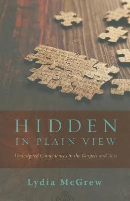 Caché au vu et au su de tous : Coïncidences involontaires dans les Évangiles et les Actes des Apôtres - Hidden in Plain View: Undesigned Coincidences in the Gospels and Acts