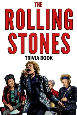 Le livre d'anecdotes des Rolling Stones - The Rolling Stones Trivia Book