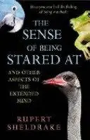 Le sentiment d'être regardé fixement - et autres aspects de l'esprit étendu - Sense Of Being Stared At - And Other Aspects of the Extended Mind