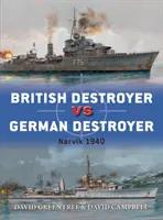 Destroyer britannique contre destroyer allemand : Narvik 1940 - British Destroyer Vs German Destroyer: Narvik 1940