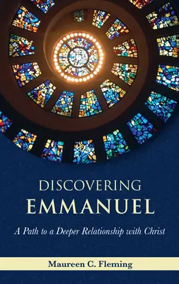 Découvrir l'Emmanuel : un chemin vers une relation plus profonde avec le Christ - Discovering Emmanuel: A Path to a Deeper Relationship with Christ