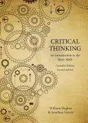 La pensée critique - Une introduction aux compétences de base - Critical Thinking - An Introduction to the Basic Skills