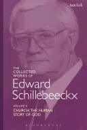 Œuvres complètes d'Edward Schillebeeckx Volume 10 - The Collected Works of Edward Schillebeeckx Volume 10