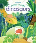Peep Inside Dinosaures - Peep Inside Dinosaurs