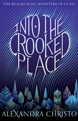 Dans le lieu tordu - Into the Crooked Place