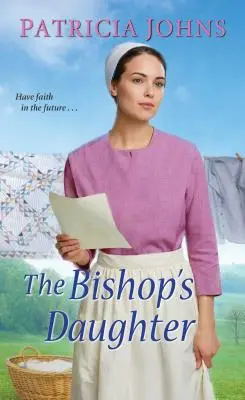 La fille de l'évêque : Une douce romance amish - The Bishop's Daughter: A Sweet Amish Romance