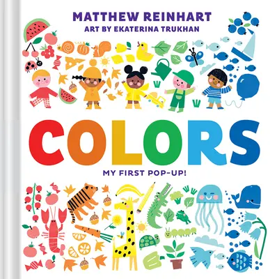 Les couleurs : Mon premier livre pop-up ! (un livre Pop Magic) - Colors: My First Pop-Up! (a Pop Magic Book)