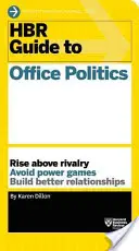 HBR Guide to Office Politics (HBR Guide Series) (en anglais) - HBR Guide to Office Politics (HBR Guide Series)