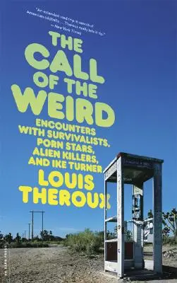 L'appel de l'étrange : voyages dans les sous-cultures américaines - The Call of the Weird: Travels in American Subcultures
