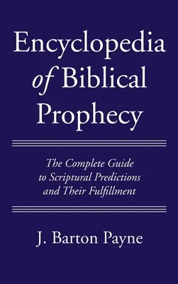 Encyclopédie de la prophétie biblique - Encyclopedia of Biblical Prophecy
