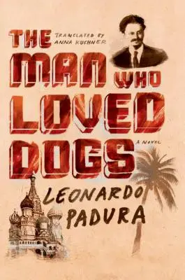 L'homme qui aimait les chiens - The Man Who Loved Dogs
