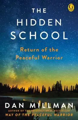 L'école cachée : Le retour du guerrier pacifique - The Hidden School: Return of the Peaceful Warrior