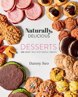 Naturellement, des desserts délicieux - Naturally, Delicious Desserts