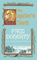 Magician's Death (Hugh Corbett Mysteries, Book 14) - Un mystère médiéval plein de rebondissements, d'intrigues et de suspense. - Magician's Death (Hugh Corbett Mysteries, Book 14) - A twisting medieval mystery of intrigue and suspense
