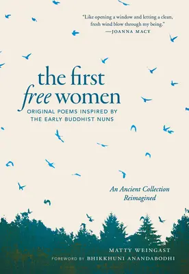 Les premières femmes libres : Poèmes originaux inspirés par les premières nonnes bouddhistes - The First Free Women: Original Poems Inspired by the Early Buddhist Nuns