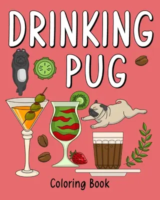 Livre à colorier Carlin qui boit - Drinking Pug Coloring Book